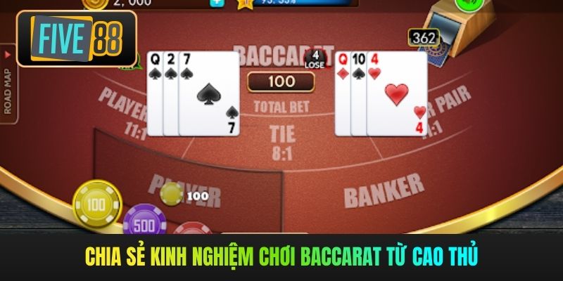 Chia sẻ kinh nghiệm chơi Baccarat từ cao thủ