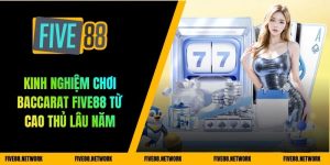 kinh nghiệm chơi Baccarat