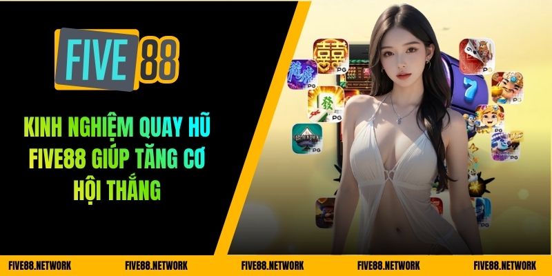 kinh nghiệm quay hũ