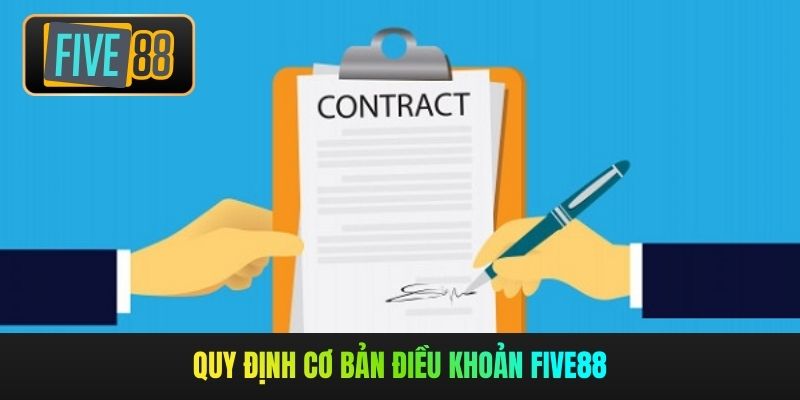 Quy định cơ bản điều khoản Five88