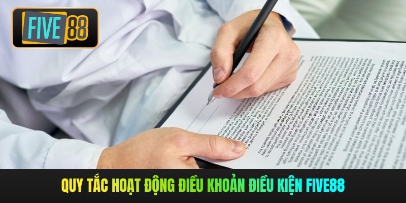 Quy tắc hoạt động điều khoản điều kiện Five88
